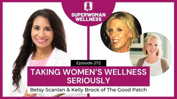 Women’s wellness discussion featuring Betty Saini, Kylie Bock, and The Good Patch, emphasizing health and empowerment.