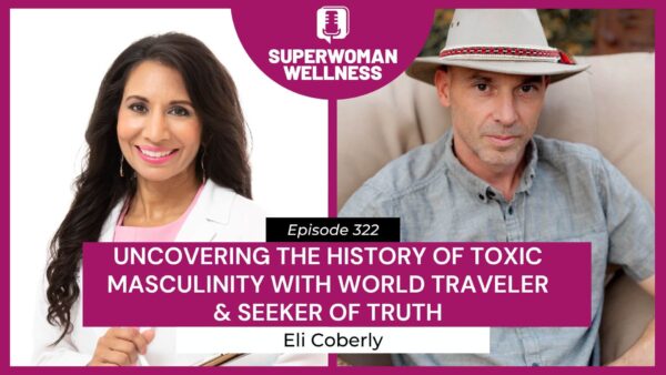 Episode 322 features Dr. Taz and Eli Coberly discussing the history of toxic masculinity and its societal impacts.
