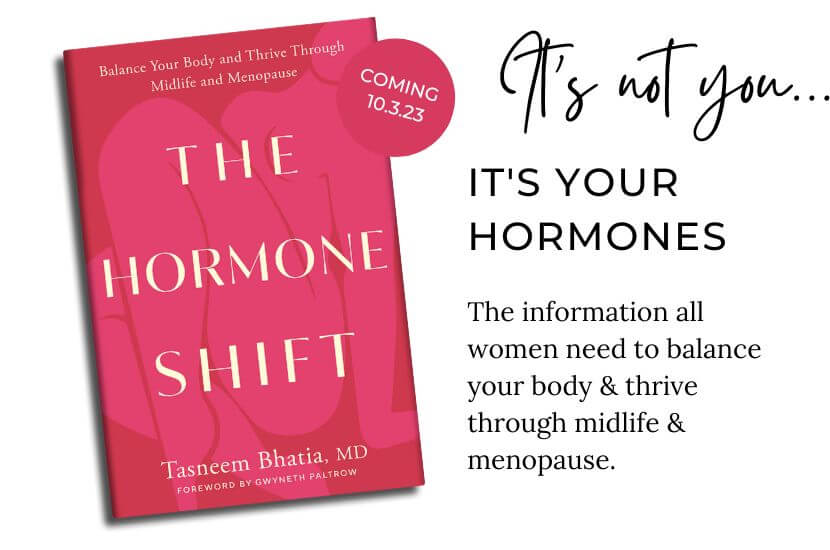 Book cover for "The Hormone Shift" by Tasneem Bhatia, MD, displaying the subtitle about balancing hormones through midlife and menopause with a coming soon date of 10.3.23.