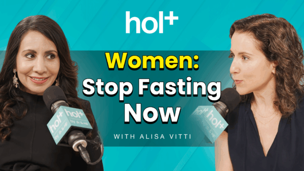 hol+ ep 33 with Alisa Vitti and Dr. Taz MD