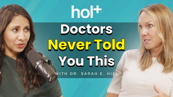 Dr Taz and Dr. Sarah E Hill discussing what doctors never tell you on hol+ podcast